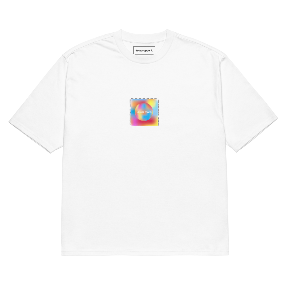 LESS IS MORE/ O-SIZED HVW T